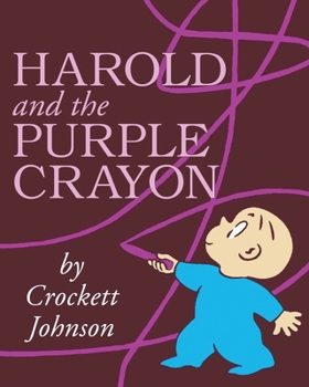 Harold and the Purple Crayon - Book #1 of the Harold