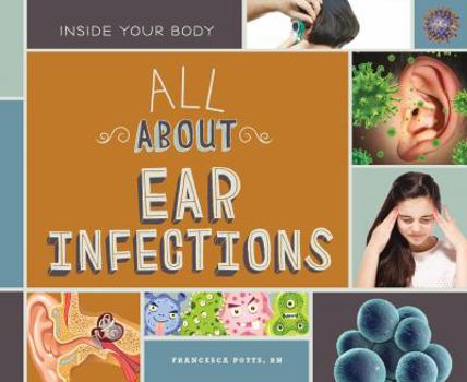 Library Binding All about Ear Infections Book