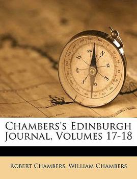 Paperback Chambers's Edinburgh Journal, Volumes 17-18 Book