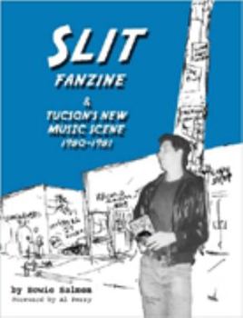 Paperback SLIT Fanzine & Tucson's New Music Scene, 1980-1981 Book
