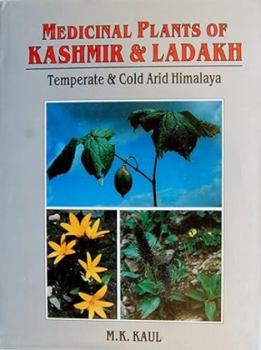 Medicinal Plants of Kashmir and Ladakh: Temperate and Cold Arid Himalaya