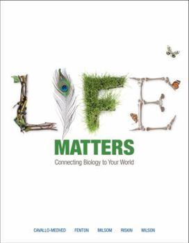 Paperback Life Matters: Connecting Biology to Your World Book