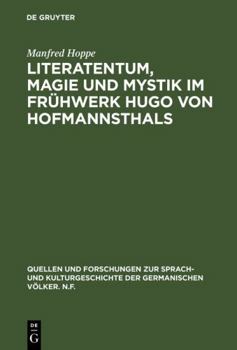 Hardcover Literatentum, Magie und Mystik im Frühwerk Hugo von Hofmannsthals [German] Book