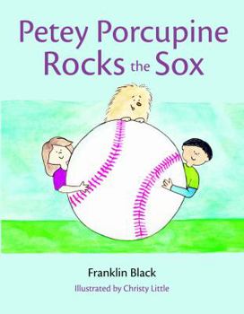 Hardcover Petey Porcupine Rocks the Sox Book