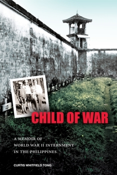 Paperback Child of War: A Memoir of World War II Internment in the Philippines Book