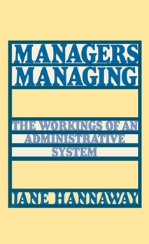 Hardcover Managers Managing: The Workings of an Administrative System Book