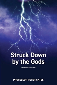 Struck Down by the Gods: Academic Version