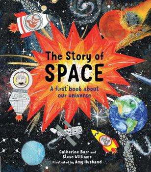 Hardcover The Story of Space: A First Book about Our Universe Book