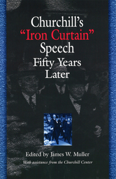 Hardcover Churchill's Iron Curtain Speech Fifty Years Later Book