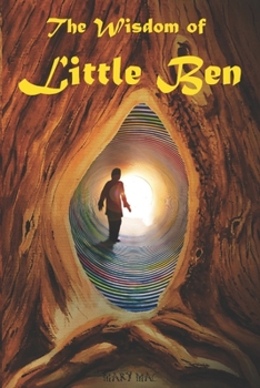 Paperback The Wisdom of Little Ben: Parts 1 & 2 Book