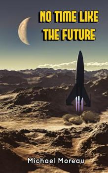 Paperback No Time Like the Future Book