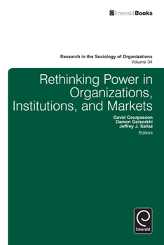 Hardcover Rethinking Power in Organizations, Institutions, and Markets Book