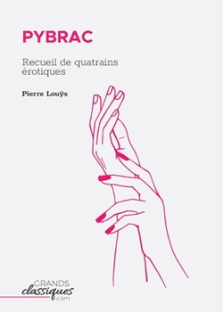 Paperback Pybrac: Recueil de quatrains érotiques [French] Book