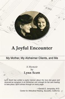 Paperback A Joyful Encounter: My Mother, My Alzheimer Clients, and Me Book