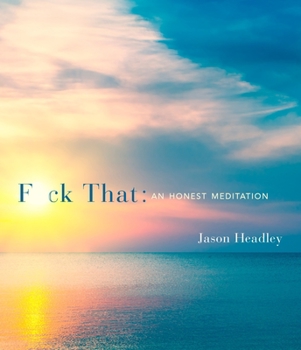 Hardcover F*ck That: An Honest Meditation Book
