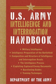 Paperback U.S. Army Intelligence and Interrogation Handbook Book