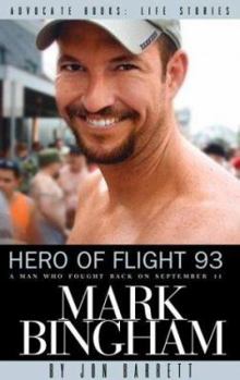 Paperback Hero of Flight 93: Mark Bingham: A Man Who Fought Back on September 11 Book