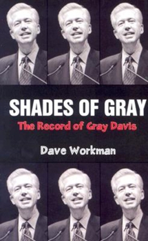 Paperback Shades of Gray: The Record of Gray Davis Book