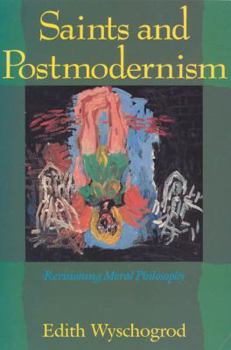 Paperback Saints and Postmodernism: Revisioning Moral Philosophy Book