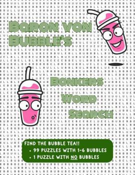 Baron von Bubble's Bonkers Word Search: A Funny Word Find Puzzle Book (Gag Gift Word Search)