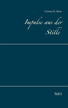 Paperback Impulse aus der Stille: Teil I [German] Book