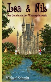 Paperback Lea & Nils: Das Geheimnis der Wasserprinzessin [German] Book