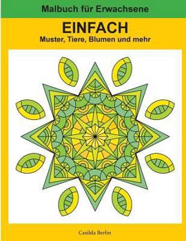 Paperback EINFACH - Muster, Tiere, Blumen und mehr: Malbuch für Erwachsene [German] Book