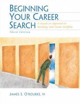 Paperback Beginning Your Career Search: A Hands-On Approach to Building Your Career Portfolio Book