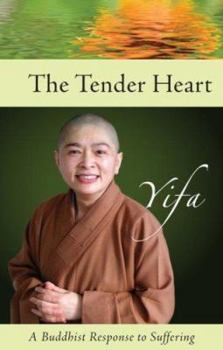 Paperback The Tender Heart: A Buddhist Response to Suffering Book