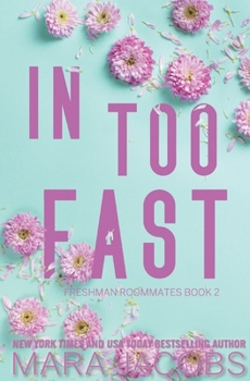 In Too Fast - Book #2 of the Roommates Trilogy