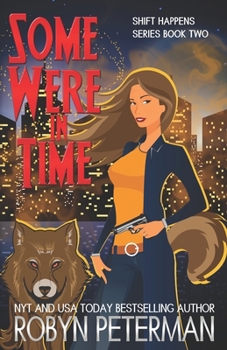 Some Were In Time - Book #2 of the Shift Happens
