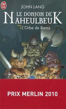 Le Donjon de Naheulbeuk, tome 2: l'Orbe de Xaraz - Book #2 of the Le Donjon de Naheulbeuk