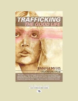 Paperback Trafficking the Good Life (Large Print 16pt) [Large Print] Book