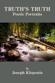 Paperback Truth's Truth: Poetic Portraits Book