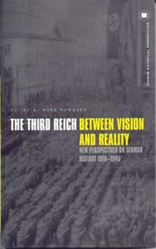 Hardcover The Third Reich Between Vision and Reality: New Perspectives on German History 1918-1945 Book