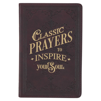 Imitation Leather Classic Prayers to Inspire Your Soul Faux Leather Gift Book