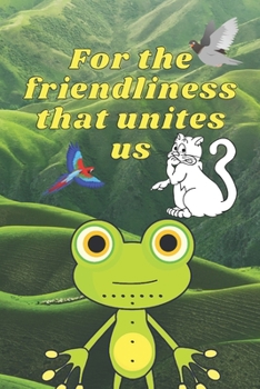 Paperback For the friendliness that unites us: A Coloring Book 6x9 inches Book