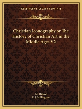 Paperback Christian Iconography or The History of Christian Art in the Middle Ages V2 Book