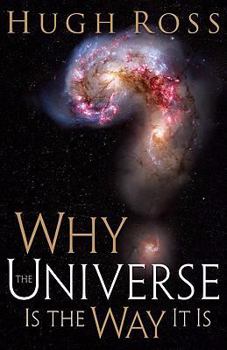 Hardcover Why the Universe Is the Way It Is Book