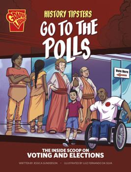 Paperback History Tipsters Go to the Polls: The Inside Scoop on Voting and Elections Book