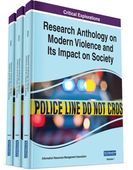 Hardcover Research Anthology on Modern Violence and Its Impact on Society Book