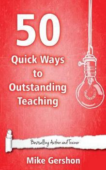 Paperback 50 Quick Ways to Outstanding Teaching Book