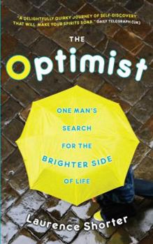 Paperback The Optimist: One Man's Search for the Brighter Side of Life Book