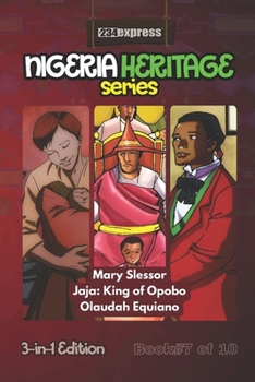 Paperback Mary Slessor - Jaja of Opobo - Olaudah Equiano: Nigeria Heritage Series 3-in-1 Storybooks Book