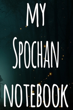 My Spochan Notebook: The perfect way to record your martial arts progression - 6x9 119 page lined journal!