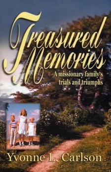 Paperback Treasured memories ;: A missionary family's trials and triumphs Book