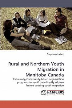 Paperback Rural and Northern Youth Migration in Manitoba Canada Book