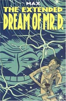 Paperback The Extended Dream of Mr. D. Book