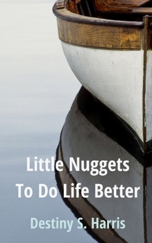 Paperback Little Nuggets To Do Life Better Book