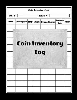 Paperback Coin Inventory Log: Collectors Coin Log Book for Cataloging Collections - 100 Pages - Coin Collection Notebook (8.5 x 11 Large) Book